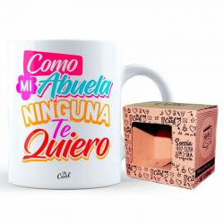Taza Como Mi Abuela Ninguna Te Quiero - Imagen 1